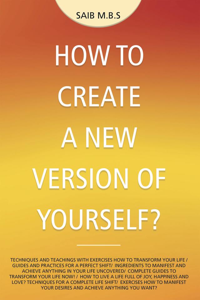 How to Create a New Version of Yourself?