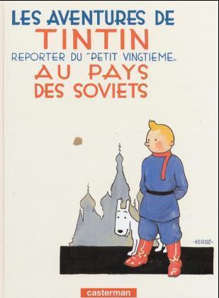 Les Aventures de Tintin - Reporter du Petit 'Vingtieme' au Pays de Soviets