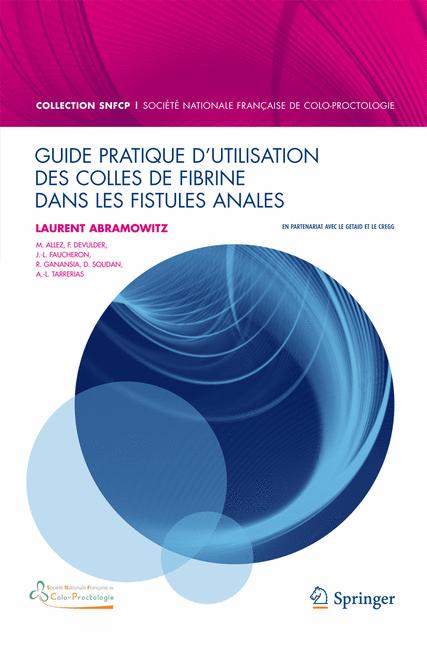 Guide pratique d’utilisation des colles de fibrine dans les fistules anales
