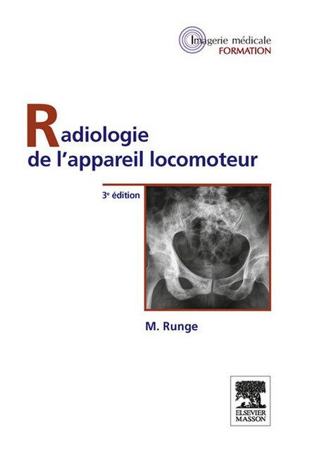 Radiologie de l''appareil locomoteur
