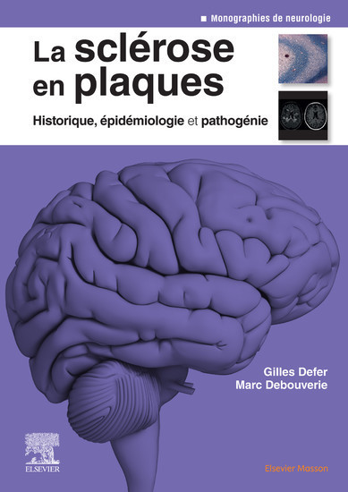 La sclérose en plaques - Historique, épidémiologie et pathogénie