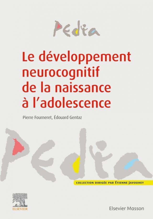 Le développement neurocognitif de la naissance à l''adolescence