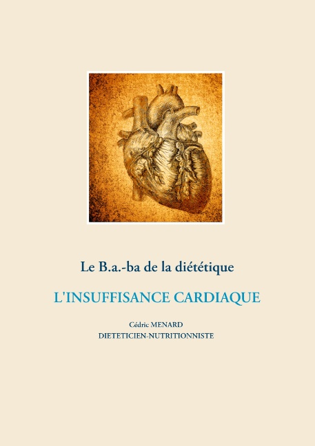 Le B.a.-ba de la diététique de l'insuffisance cardiaque