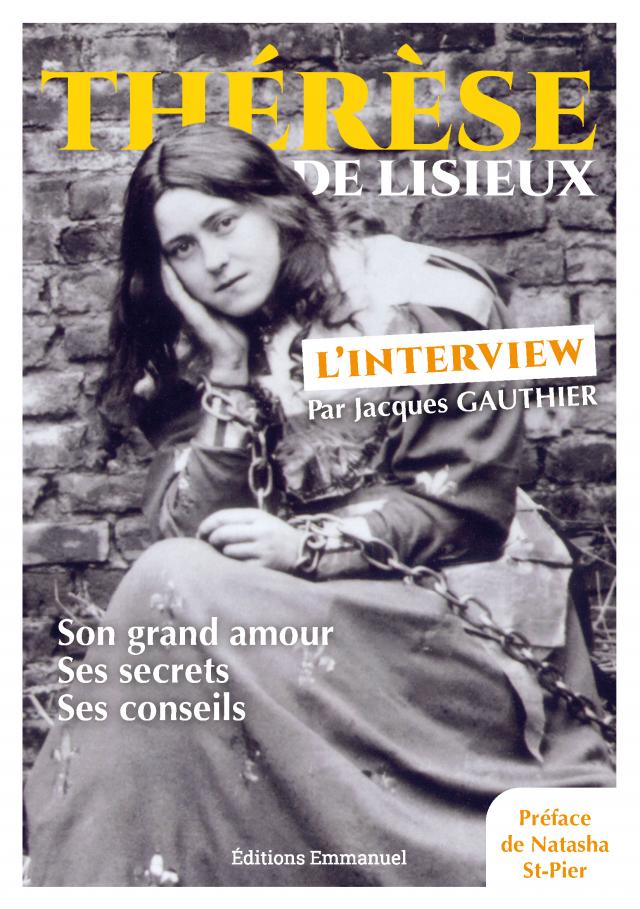 Thérèse de Lisieux, l'interview