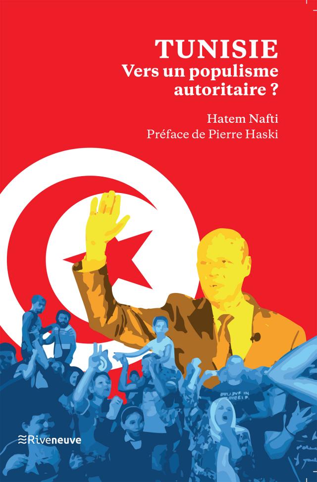 Tunisie : vers un populisme autoritaire