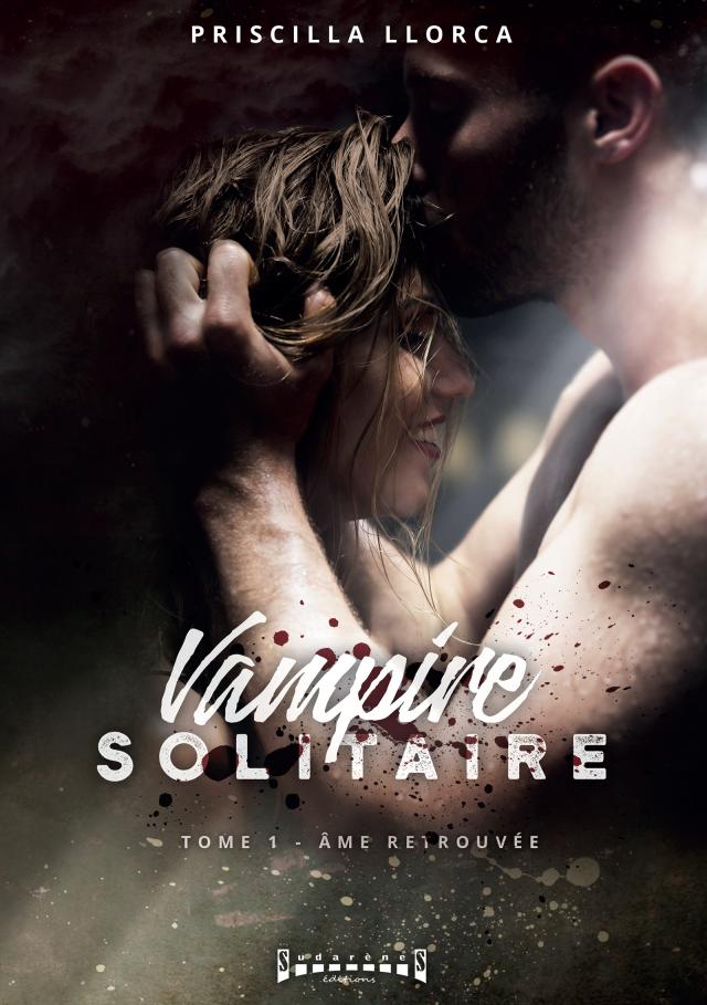 Vampire solitaire - Tome 1