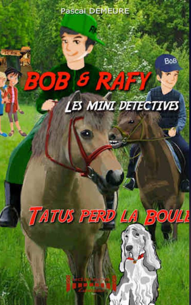 Bob et Rafy, les mini-détectives