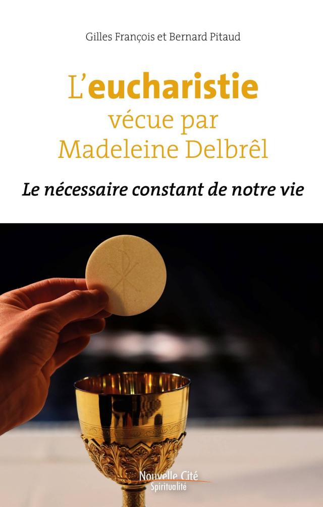 L’eucharistie vécue par Madeleine Delbrêl