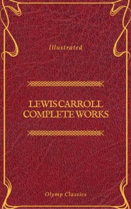 Lewis Carroll Complete Works (Olymp Classics)