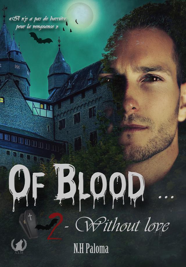 Of blood… Without love - Tome 2