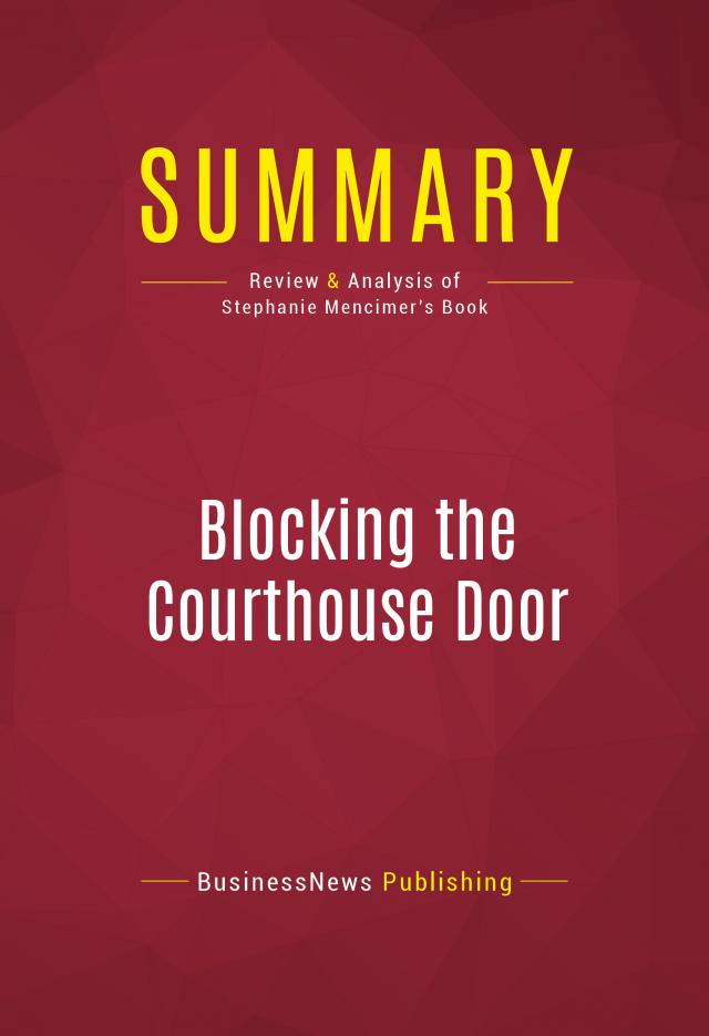 Summary: Blocking the Courthouse Door