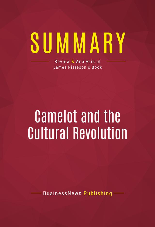 Summary: Camelot and the Cultural Revolution