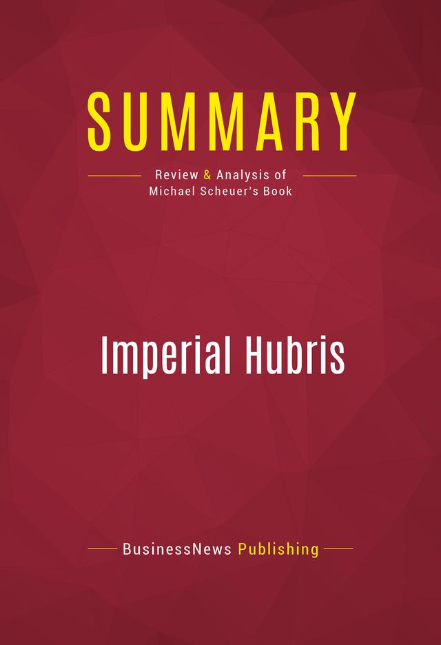 Summary: Imperial Hubris