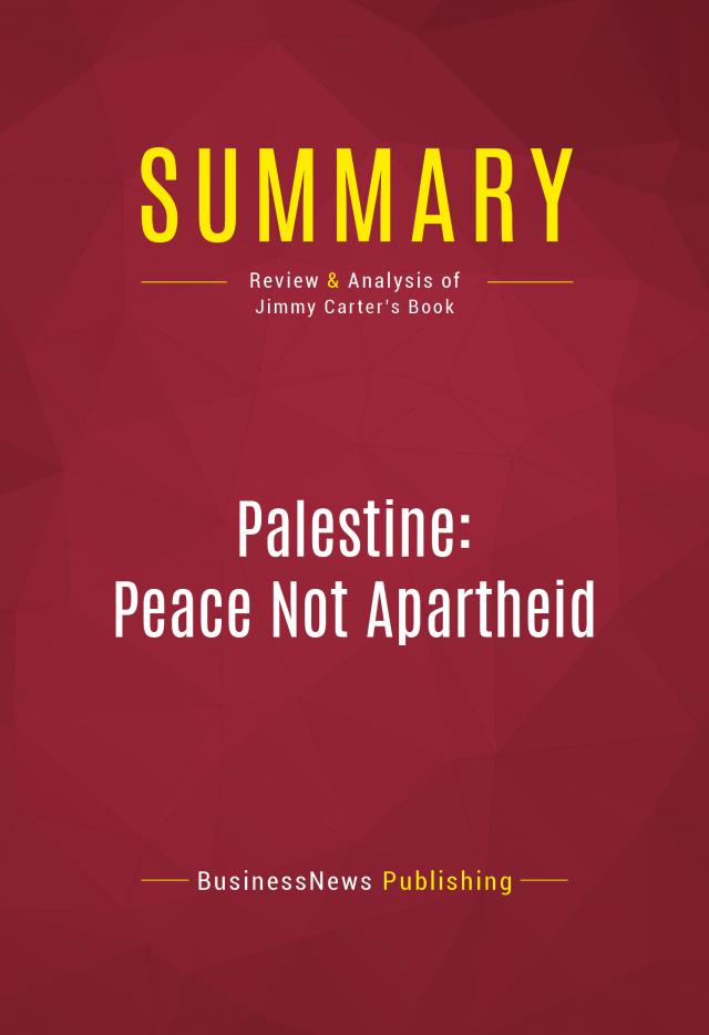 Summary: Palestine: Peace Not Apartheid