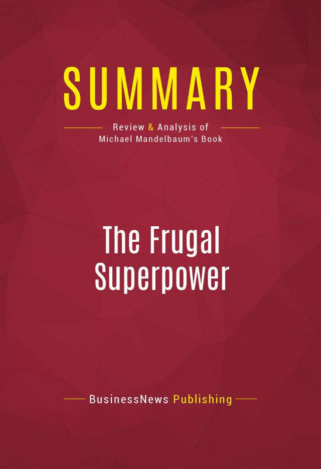 Summary: The Frugal Superpower