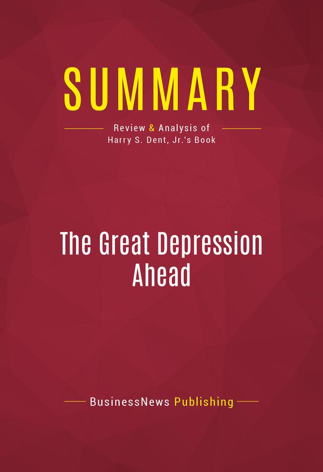 Summary: The Great Depression Ahead