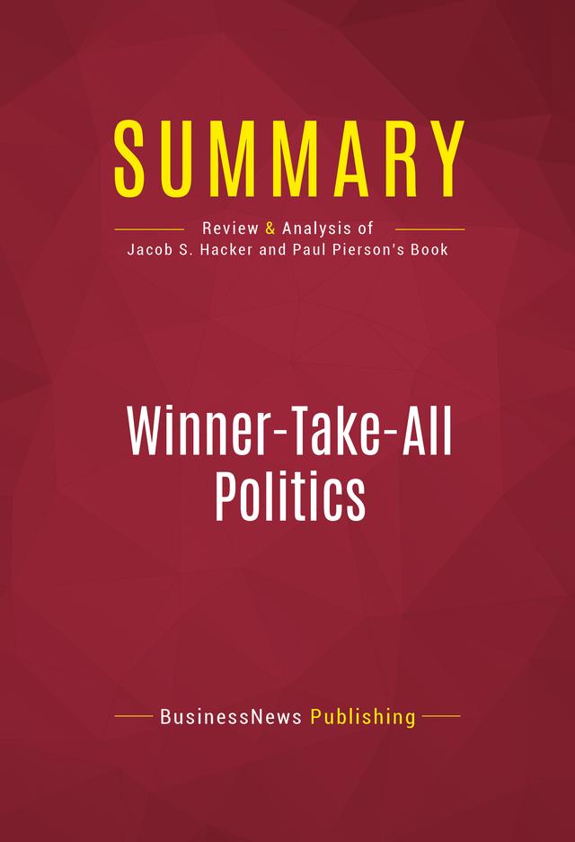 Summary: Winner-Take-All Politics