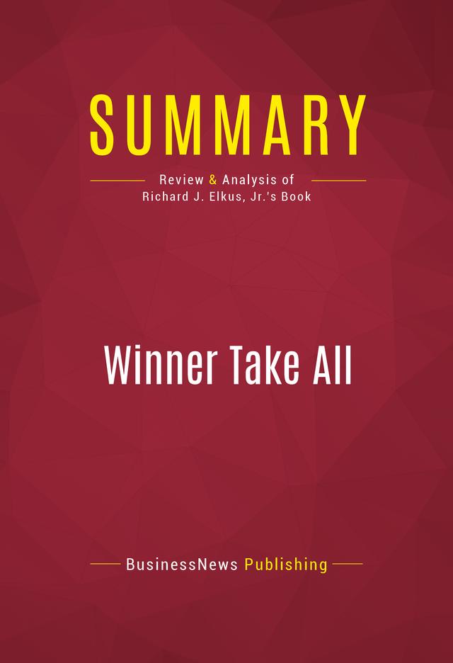 Summary: Winner Take All