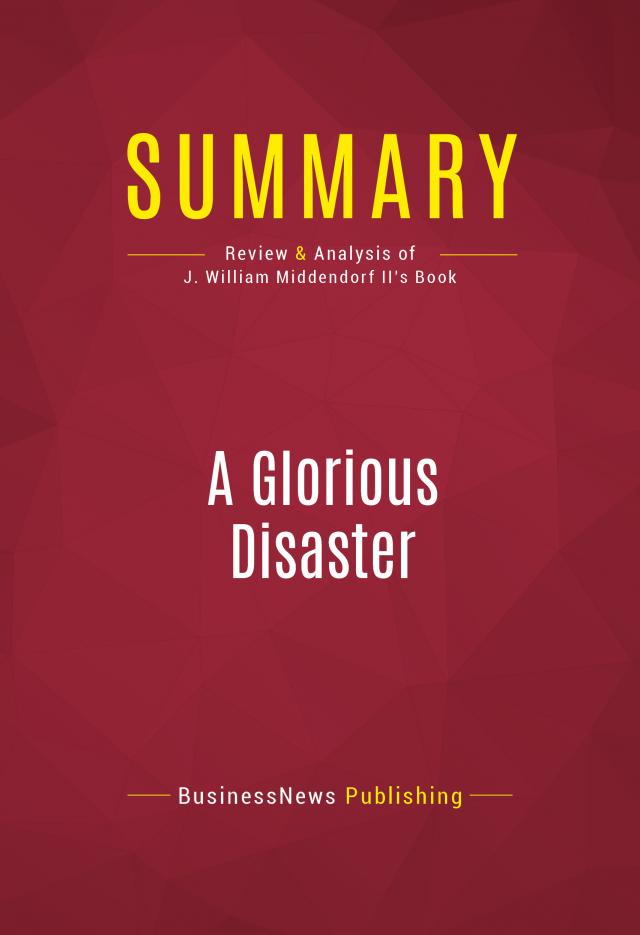 Summary: A Glorious Disaster