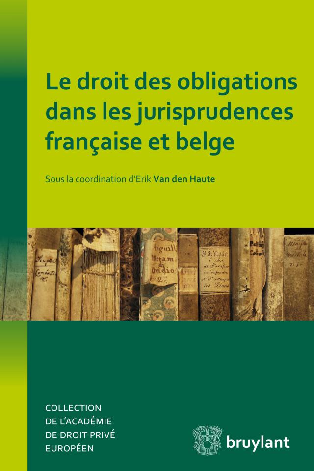 Le droit des obligations dans les jurisprudences française et belge