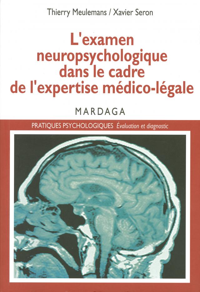 L'examen neuropsychologique dans le cadre de l'expertise médico-légale