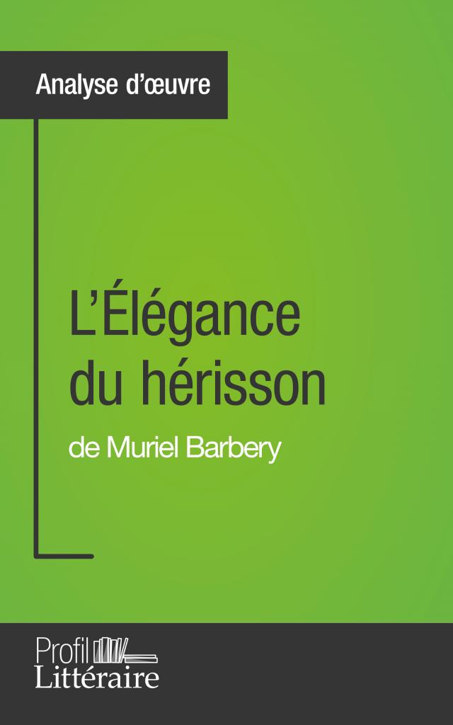 L'Élégance du hérisson de Muriel Barbery (Analyse approfondie)