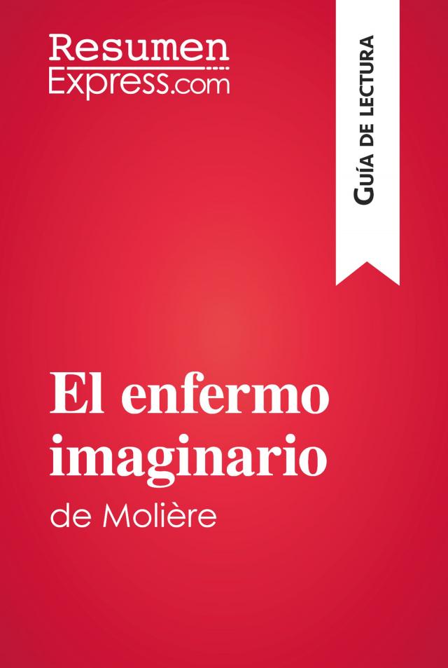 El enfermo imaginario de Molière (Guía de lectura)