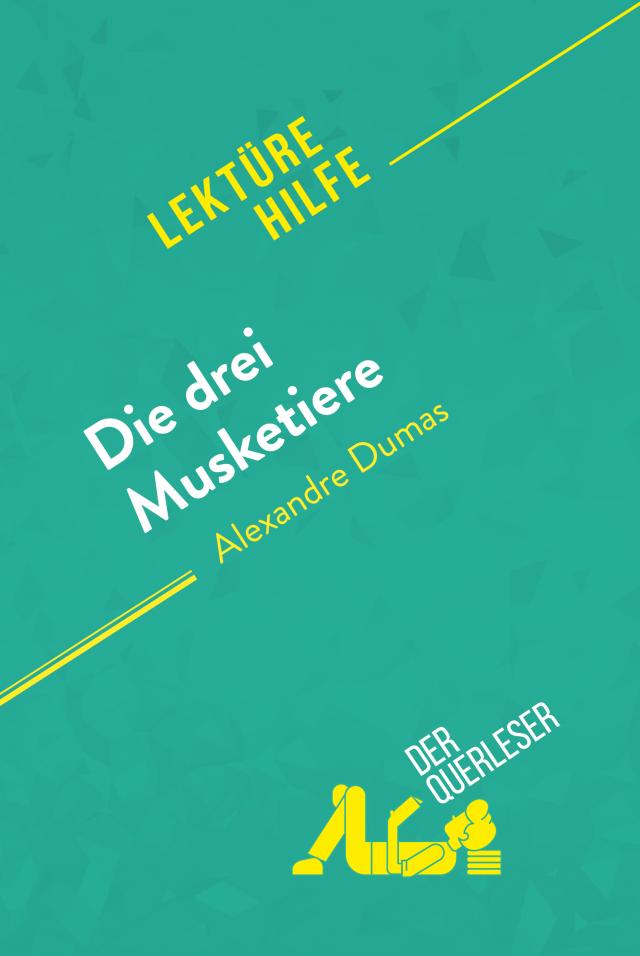 Die drei Musketiere von Alexandre Dumas (Lektürehilfe)
