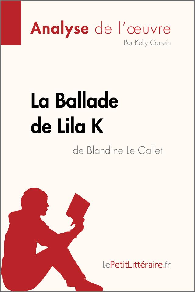La Ballade de Lila K de Blandine Le Callet (Analyse de l'oeuvre)