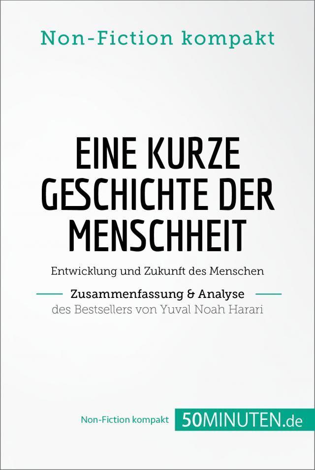 Eine kurze Geschichte der Menschheit. Zusammenfassung & Analyse des Bestsellers von Yuval Noah Harari
