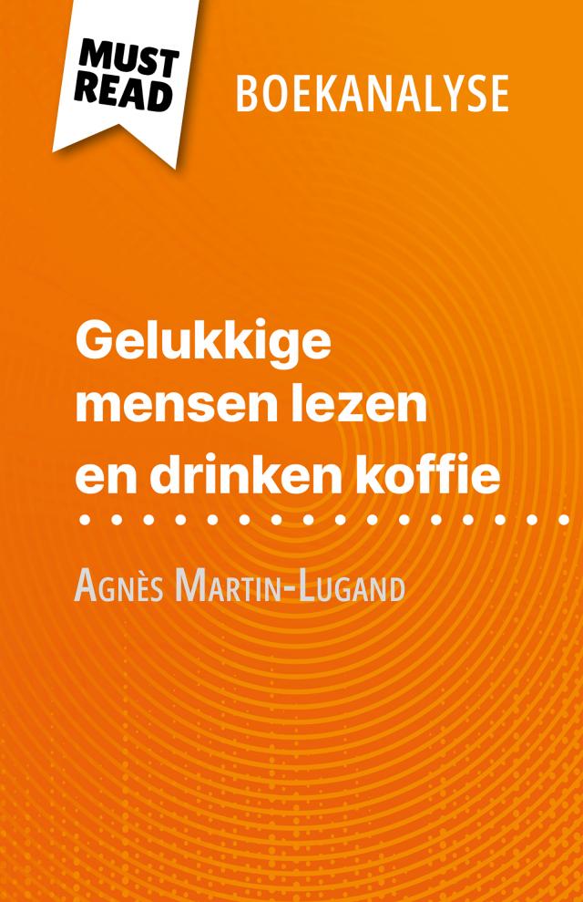 Gelukkige mensen lezen en drinken koffie van Agnès Martin-Lugand (Boekanalyse)