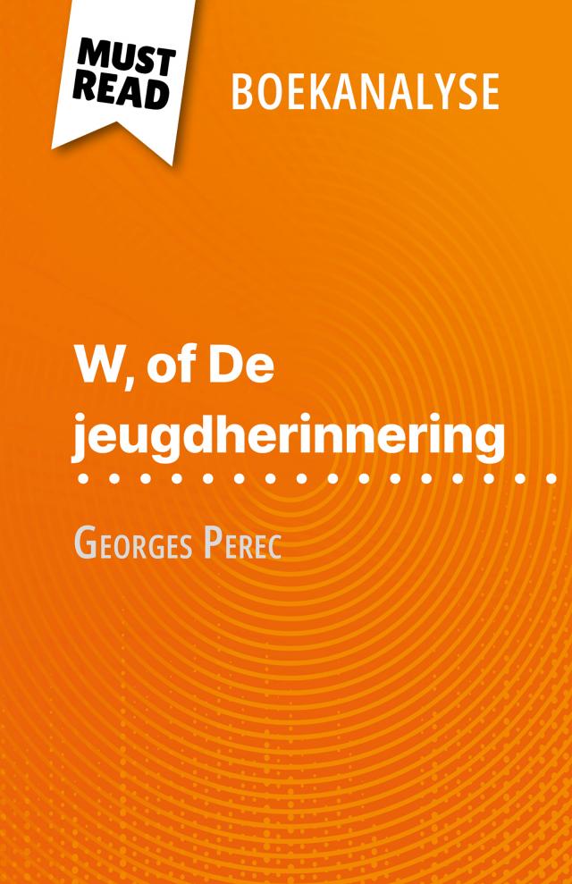 W, of De jeugdherinnering van Georges Perec (Boekanalyse)