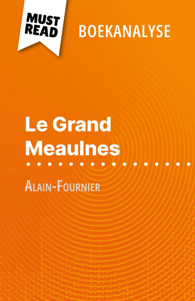 Le Grand Meaulnes van Alain-Fournier (Boekanalyse)
