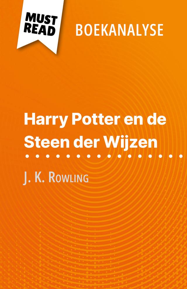 Harry Potter en de Steen der Wijzen van J. K. Rowling (Boekanalyse)