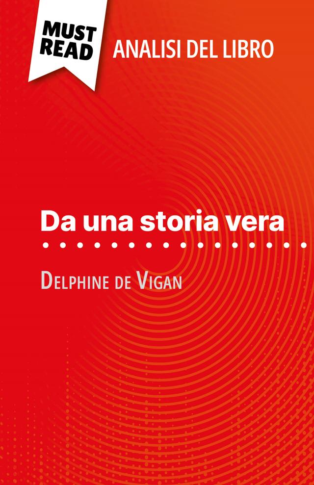 Da una storia vera di Delphine de Vigan (Analisi del libro)