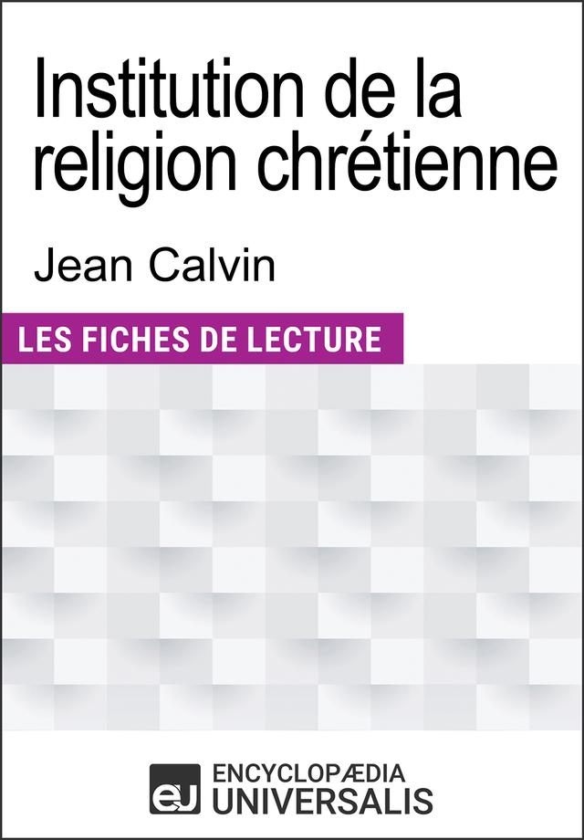 Institution de la religion chrétienne de Jean Calvin