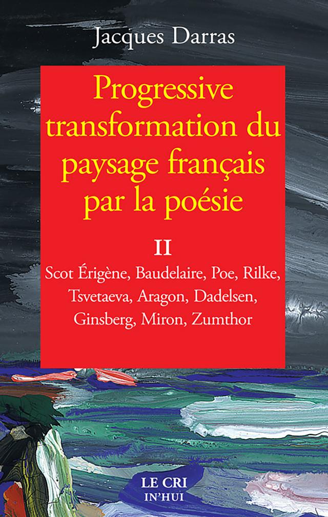 Progressive transformation du paysage français par la poésie - Tome II