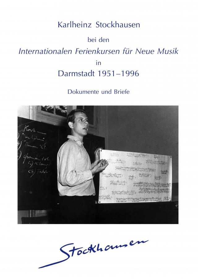 Karlheinz Stockhausen bei den Internationalen Ferienkurse für Neue Musik in Darmstadt 1951-1996
