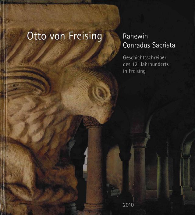 Sammelblatt des Historischen Vereins Freising (41.): Otto von Freising, Rahewin, Conradus Sacrista