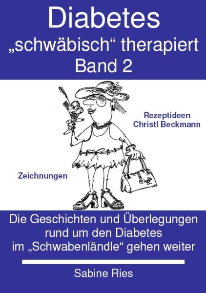 Diabetes schwäbisch therapiert. Band 2