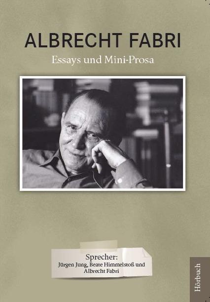 Albrecht Fabri Essays und Mini-Prosa