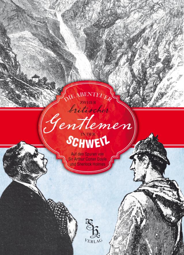 Die Abenteuer zweier britischer Gentlemen in der Schweiz