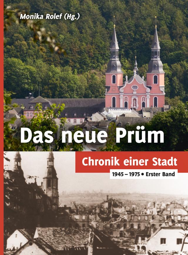Das neue Prüm - Chronik einer Stadt