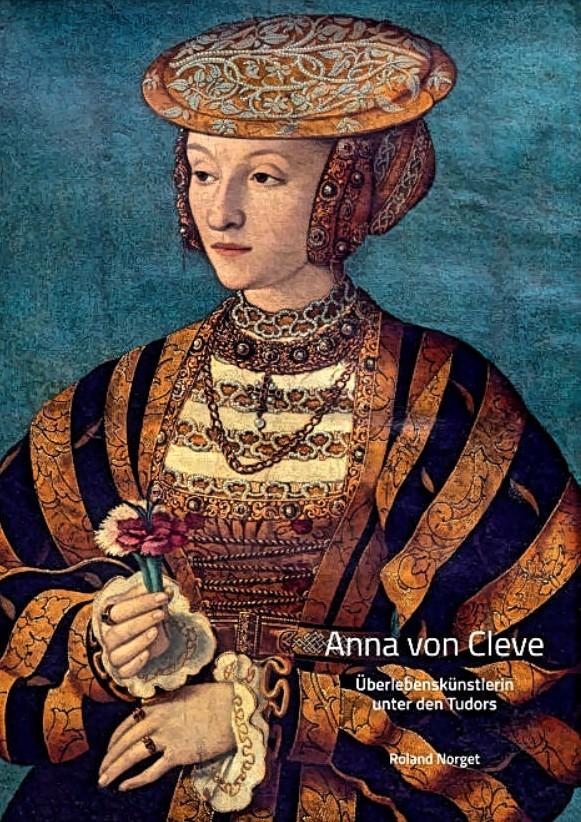 Anna von Cleve – Überlebenskünstlerin unter den Tudors