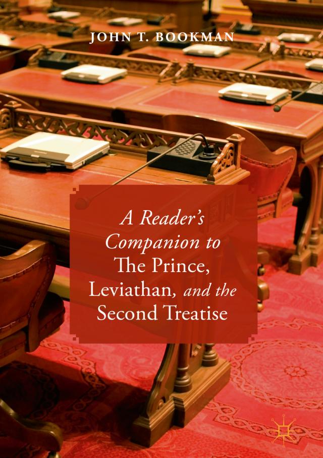 A Reader’s Companion to The Prince, Leviathan, and the Second Treatise