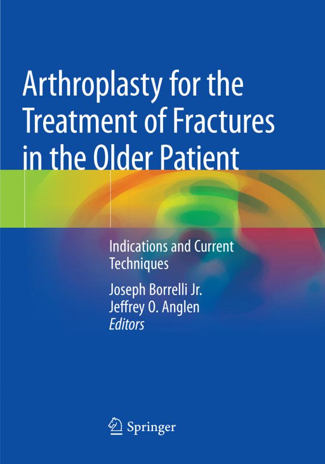 Arthroplasty for the Treatment of Fractures in the Older Patient