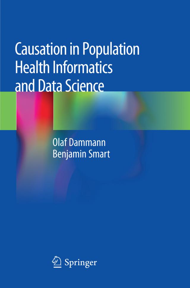 Causation in Population Health Informatics and Data Science