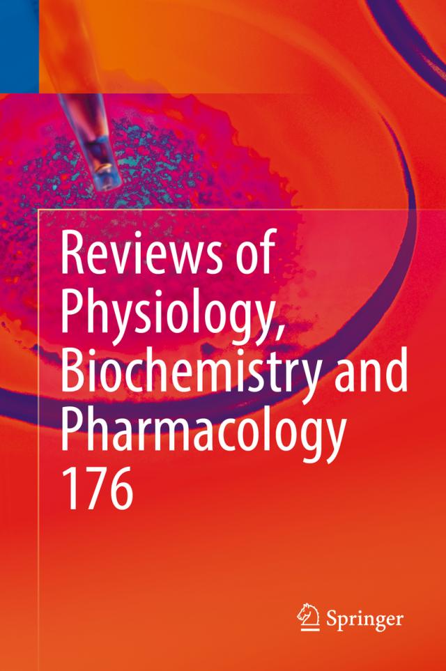 Reviews of Physiology, Biochemistry and Pharmacology 176