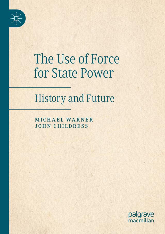 The Use of Force for State Power
