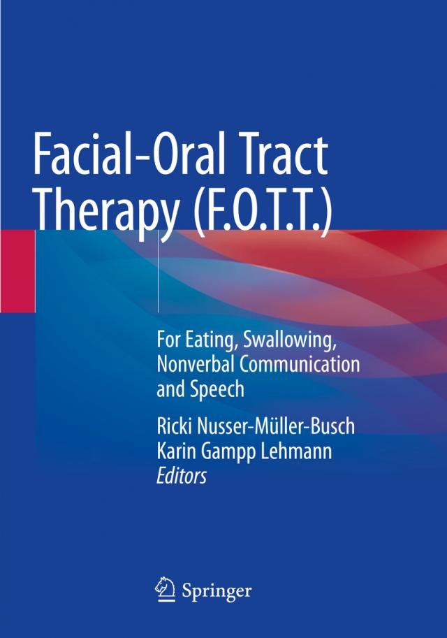 Facial-Oral Tract Therapy (F.O.T.T.)